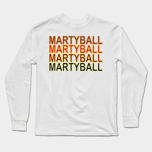 Martyball Long Sleeve T-Shirt